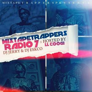 Mixtape Trappers Radio 7 (Hosted By LL Coogi)