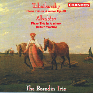 Tchaikovsky & Alyabiev: Piano Trios