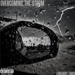 Overcoming The Storm (Explicit)