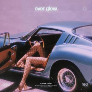 Over Glow (feat. Doub7e)