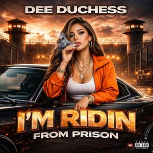 I'm Ridin (from Prison) (Explicit)