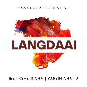 LANGDAAI (feat. Yarsin Chanu)