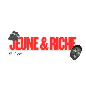 Jeune & Riche (Explicit)