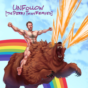 Unfollow (The Perry Twins Remixes)