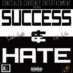 Success & Hate(feat. Lil Mic) (Explicit)