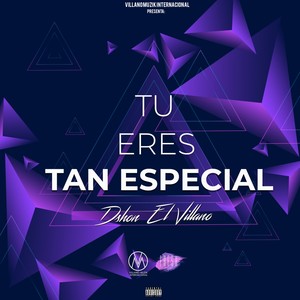 Tu Eres Tan Especial (Explicit)