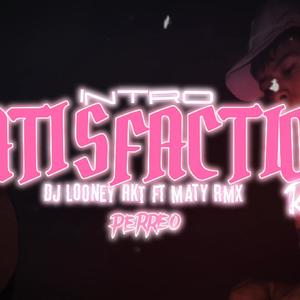 INTRO SATISFACTION RKT 829 (feat. MATY RMX)