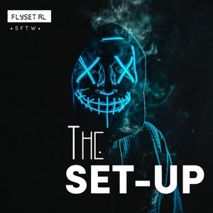 THE SET-UP (Explicit)