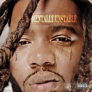 Mentally Unstable Lost Soul (Explicit)