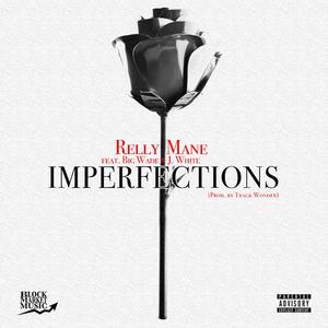 Imperfections(feat. Big Wade & J. White) (Explicit)