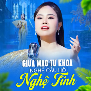 Giữa Mạc Tư Khoa Nghe Câu Hò Nghệ Tĩnh