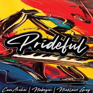 Prideful(feat. Cam Archer & Nicklaus Gray) (Explicit)