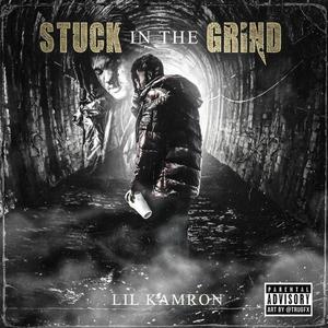 Stuck In The Grind (Explicit)