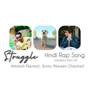 Struggle (feat. Bunny Chauhan)