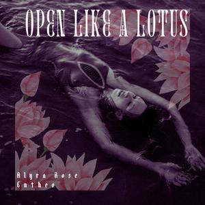 Open Like A Lotus