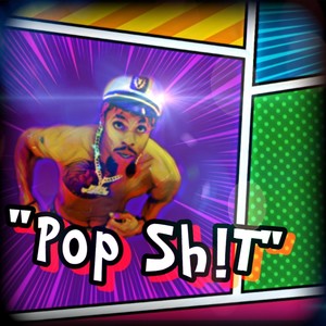 Pop Sh!t (Explicit)