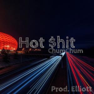 Hot $hit (Explicit)