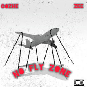 No Fly Zone (feat. Zee) [Explicit]