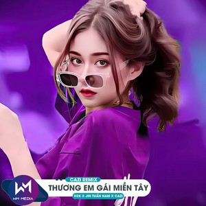 Thương Em Gái Miền Tây (Vinahouse)