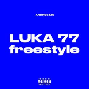 LUKA 77 freestyle (Eazy) [Explicit]