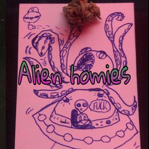 Alien Homies (Explicit)