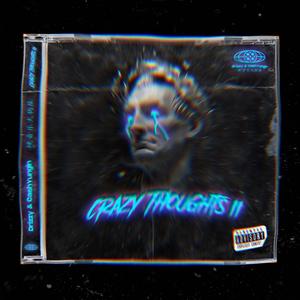 Crazy Thoughts II (feat. Cash Yungin) [Explicit]