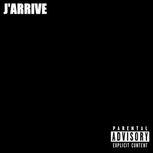 J'arrive (Explicit)