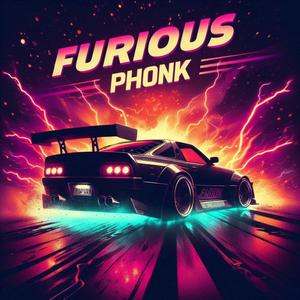 Furious Phonk (Explicit)