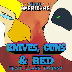 Knives, Guns & Bed