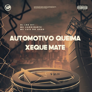 Automotivo Queima Xeque Mate (Explicit)