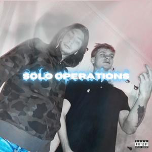 SOLO OPERATIONS (feat. DELUX3) (Explicit)