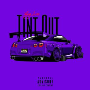 Tint Out (Explicit)
