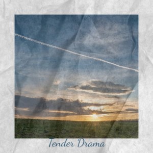 Tender Drama