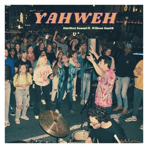 Yahweh (feat. Wilson Smith)