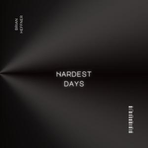 Hardest Days (Explicit)