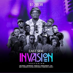 East Side Invasion (feat. YNG Sqidoo, Amankrado Official, Raemix GH, Barris Morgan, Yaw Beezy, Krusade, D Kayna, Astro Wrld, Young Rich & Akwa P) (Explicit)
