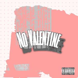 No Valentine (Explicit)