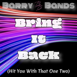 Bring It Back (Hit You With That One Two) (Explicit)