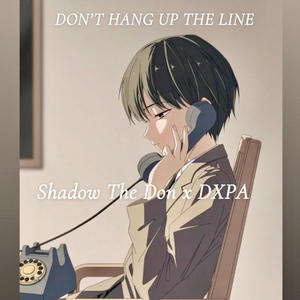 Don't Hang Up The Line (feat. DXPA) (Remix)