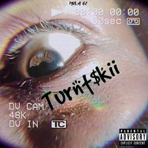 Turnt$kii (Explicit)