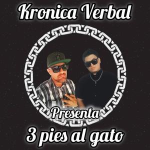 Tres pies al gato (feat. The Gangsta punisher & Kronica Verbal) [Explicit]