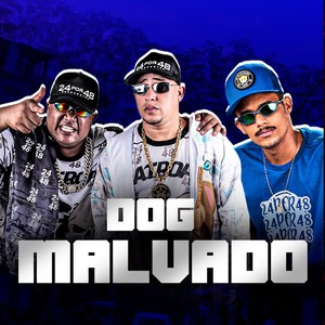 Dog Malvado