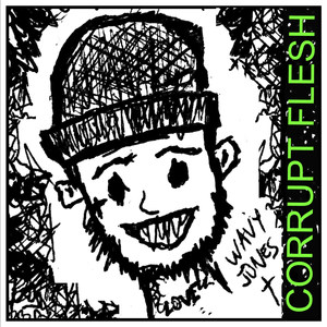 Corrupt Flesh (Explicit)