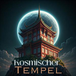 Kosmischer Tempel: Mystische Buddha-Kosmische Meditation für Energieausrichtung und Astrale Ruhe, Zen Kosmischer Fluss