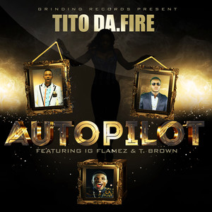 Autopilot (feat. IG Flamez & T. Brown)