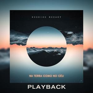 Na Terra Como no Céu (Here as in Heaven) (Playback)