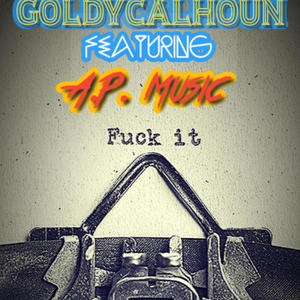 **** It (feat. AP Music) (Explicit)