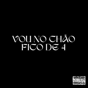 VOU NO CHÃO FICO DE 4 ELETROFUNK