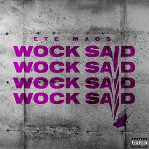 Wock Said (Explicit)