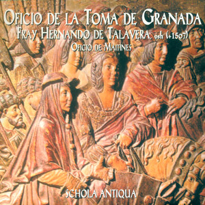 Oficio De La Toma de Granada. Fray Hernando De Talavera, osh (+ 1507) . Oficio De Maitines